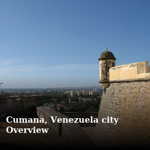 Cumana, Venezuela city Overview