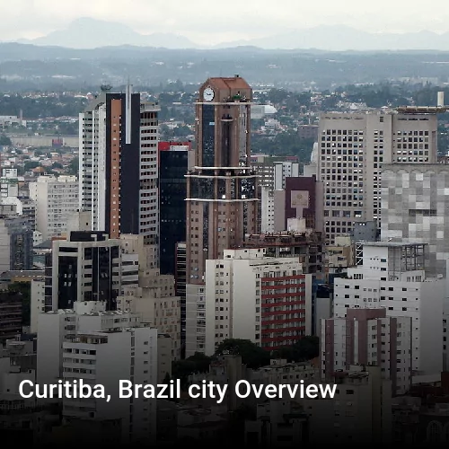 Curitiba, Brazil city Overview