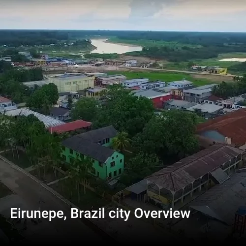Eirunepe, Brazil city Overview