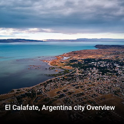 El Calafate, Argentina city Overview