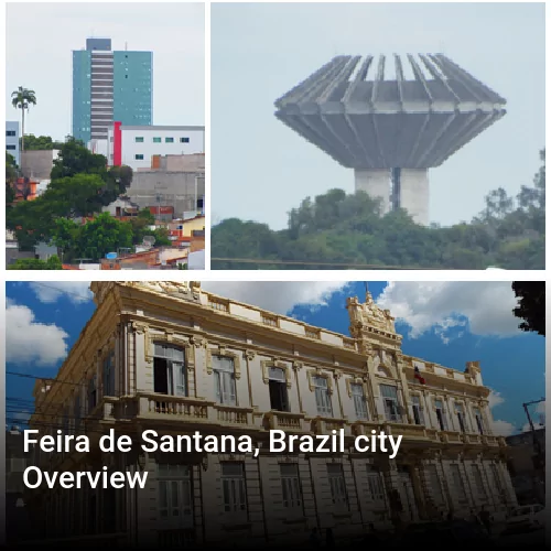 Feira de Santana, Brazil city Overview