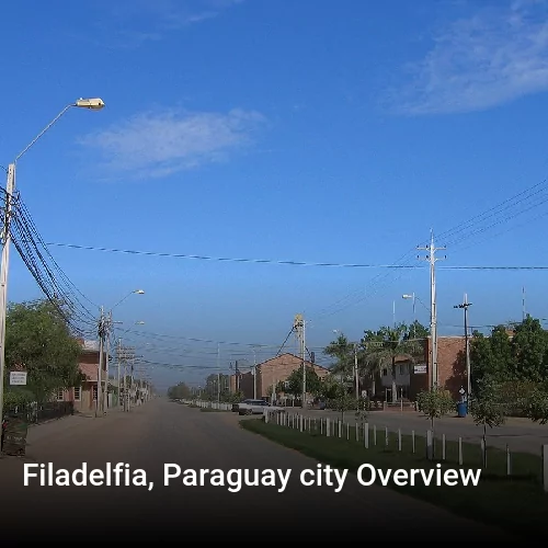 Filadelfia, Paraguay city Overview