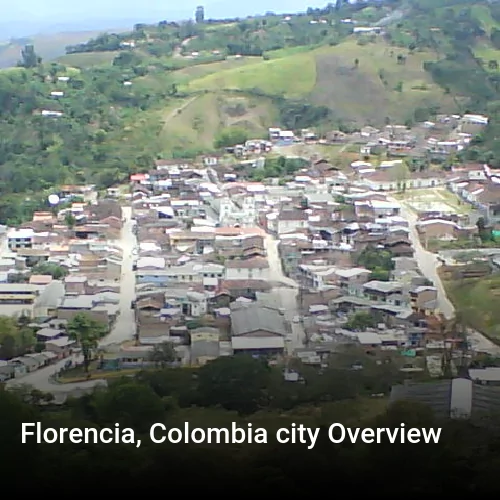 Florencia, Colombia city Overview