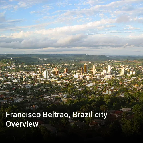 Francisco Beltrao, Brazil city Overview
