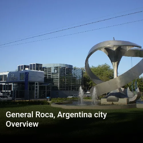 General Roca, Argentina city Overview