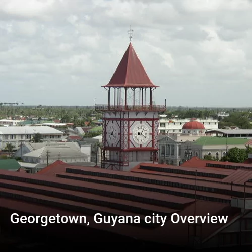 Georgetown, Guyana city Overview