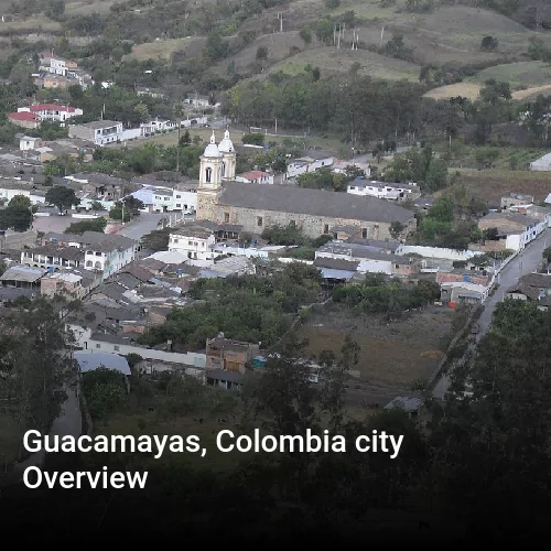 Guacamayas, Colombia city Overview
