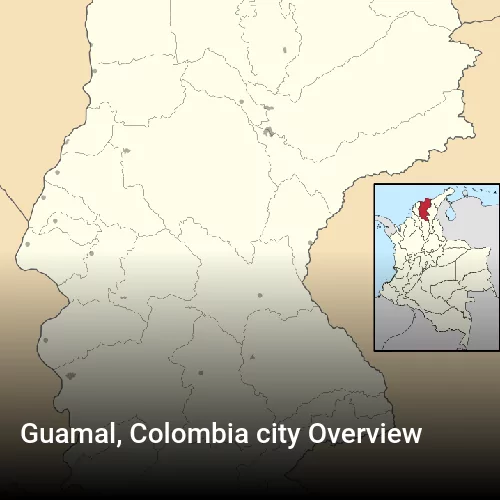 Guamal, Colombia city Overview