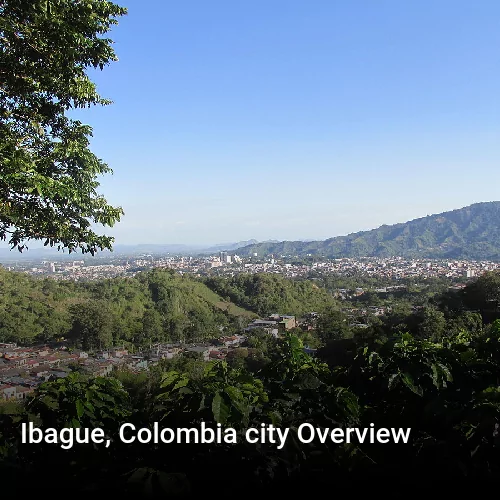 Ibague, Colombia city Overview