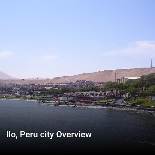 Ilo, Peru city Overview