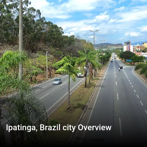 Ipatinga, Brazil city Overview