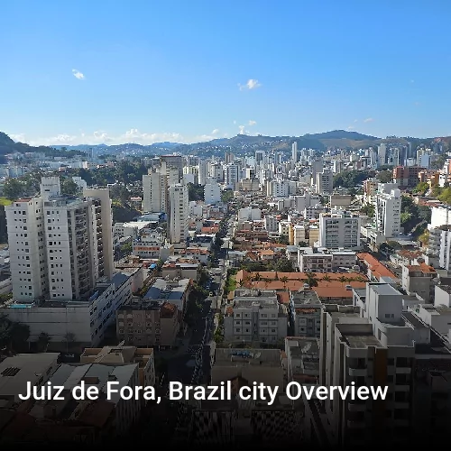 Juiz de Fora, Brazil city Overview