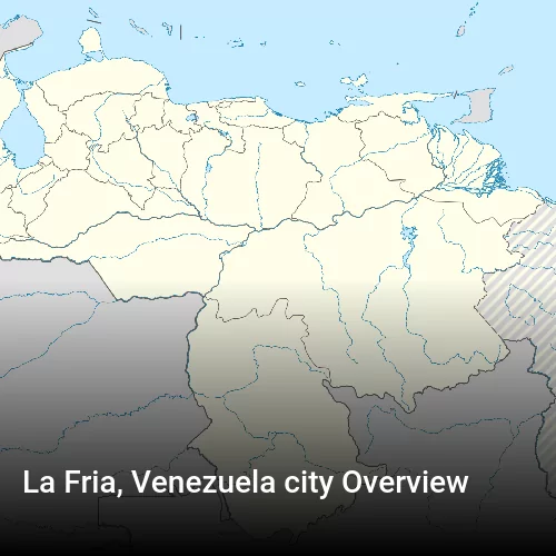 La Fria, Venezuela city Overview
