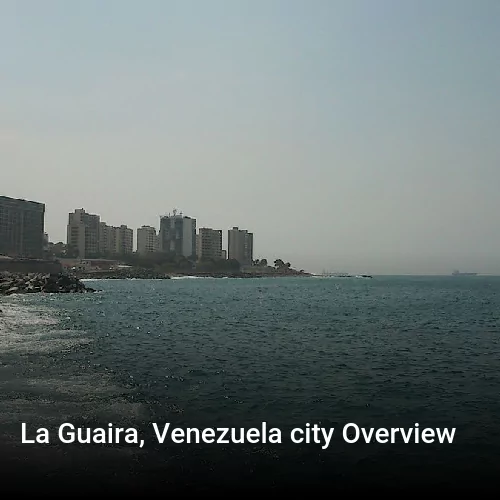 La Guaira, Venezuela city Overview