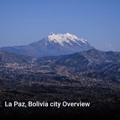 La Paz, Bolivia city Overview