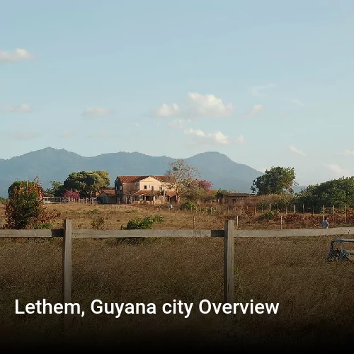 Lethem, Guyana city Overview