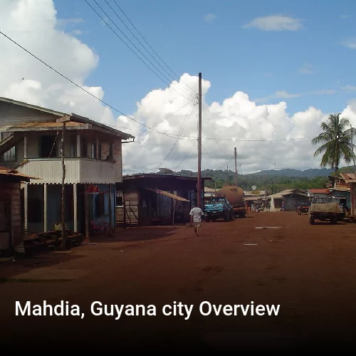 Mahdia, Guyana city Overview