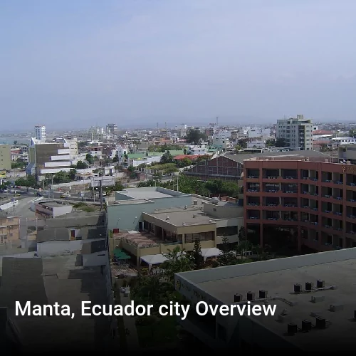 Manta, Ecuador city Overview