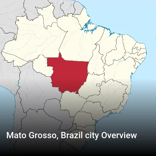 Mato Grosso, Brazil city Overview
