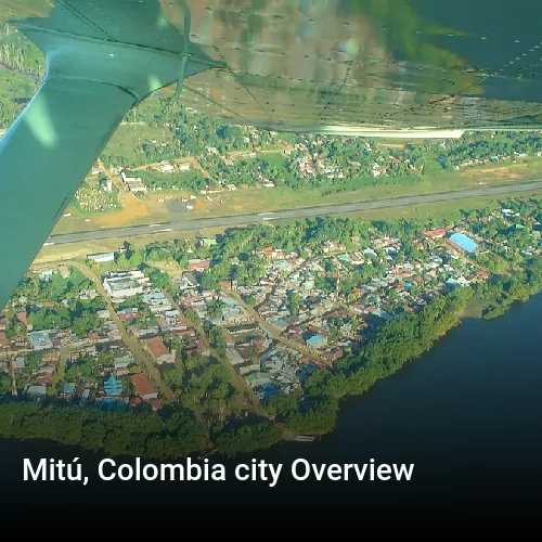 Mitú, Colombia city Overview