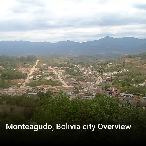 Monteagudo, Bolivia city Overview