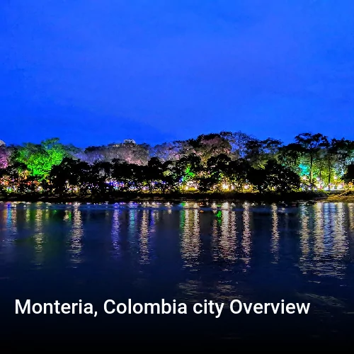 Monteria, Colombia city Overview