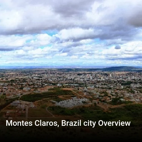 Montes Claros, Brazil city Overview