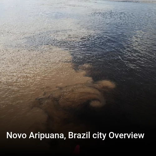Novo Aripuana, Brazil city Overview