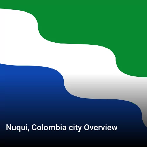 Nuqui, Colombia city Overview