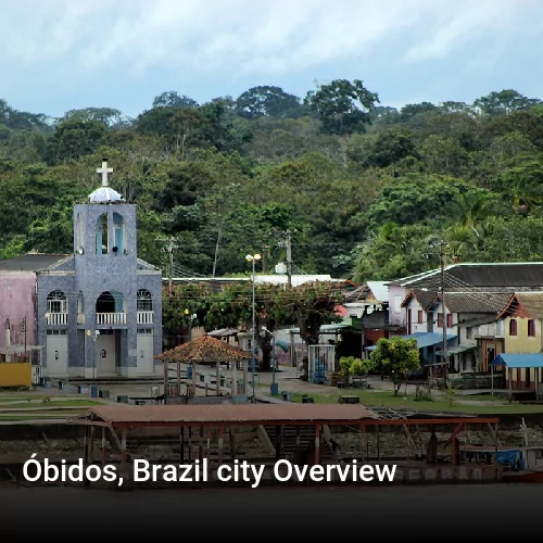 Óbidos, Brazil city Overview