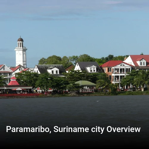 Paramaribo, Suriname city Overview