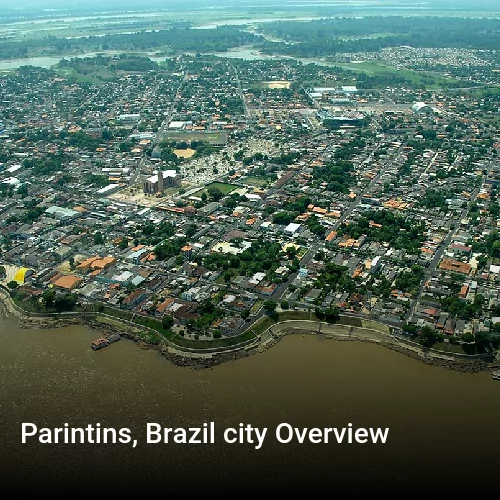 Parintins, Brazil city Overview