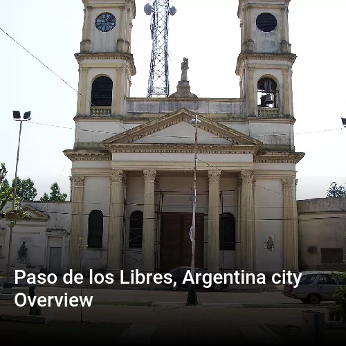 Paso de los Libres, Argentina city Overview