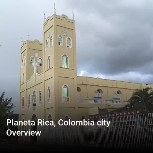 Planeta Rica, Colombia city Overview