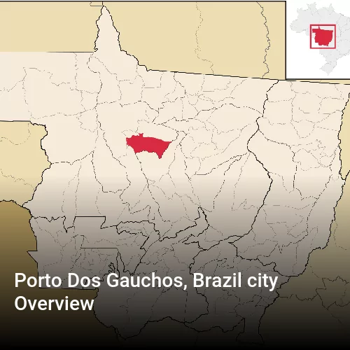 Porto Dos Gauchos, Brazil city Overview