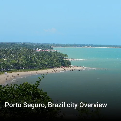 Porto Seguro, Brazil city Overview