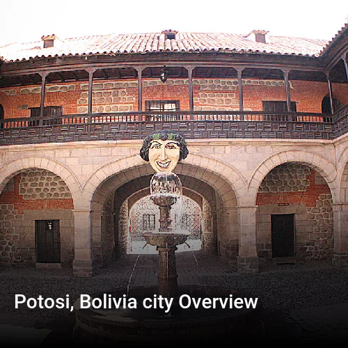 Potosi, Bolivia city Overview