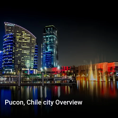 Pucon, Chile city Overview