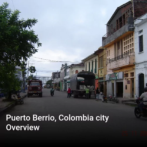 Puerto Berrio, Colombia city Overview