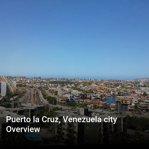 Puerto la Cruz, Venezuela city Overview