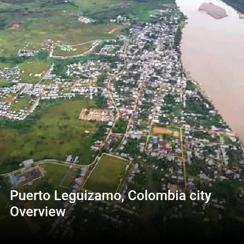 Puerto Leguizamo, Colombia city Overview