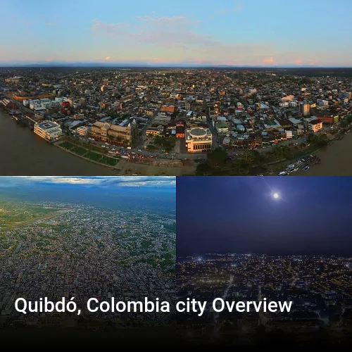 Quibdó, Colombia city Overview