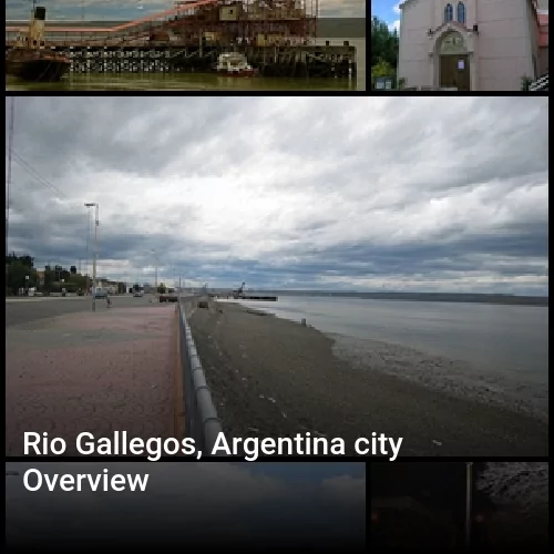 Rio Gallegos, Argentina city Overview