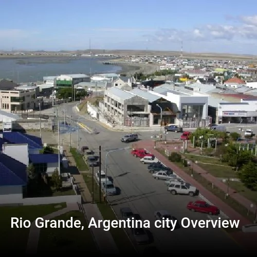 Rio Grande, Argentina city Overview