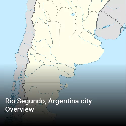 Rio Segundo, Argentina city Overview