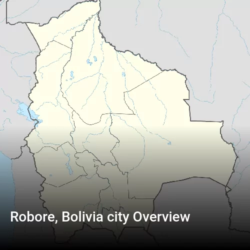 Robore, Bolivia city Overview