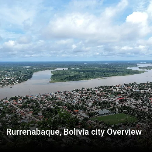 Rurrenabaque, Bolivia city Overview