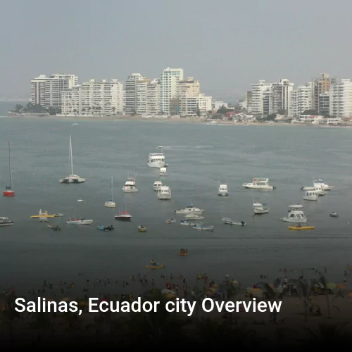 Salinas, Ecuador city Overview