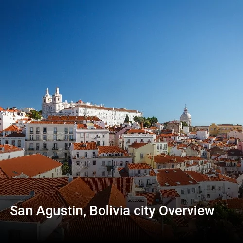 San Agustin, Bolivia city Overview