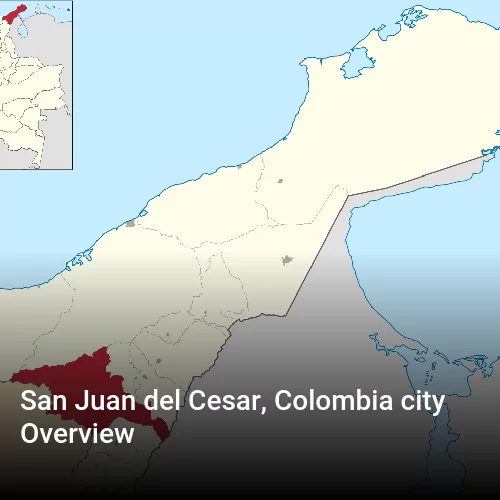 San Juan del Cesar, Colombia city Overview